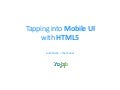 Tapping into Mobile UI with HTML5