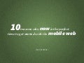 10 reasons why now is the perfect time to get started with the mobile web