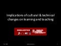 Impacts of Cultural & Technical Change