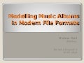Modelling Music Albums In Modern File Formats