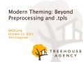 Modern Theming: Beyond Proprocessing and .tpls