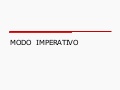 Modo  Imperativo