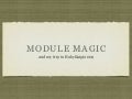 Module Magic