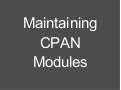 CPAN Module Maintenance