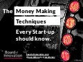 The Money Making Techniques every startup should know (by @boardofinno)