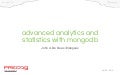 Advanced Analytics & Statistics with MongoDB