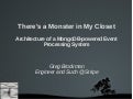 There&rsquo;s a Monster in My Closet: Architecture of a MongoDB-powered Event Processing System