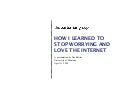 How I Learned to Stop Worrying and Love the Internet