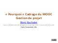 #Mooc gd p – 1 « pourquoi » - cadrage du mooc gestion de projet - r bachelet 01-2013