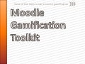 Moodle gamification tools   edtech 2013