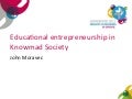 Educational entrepreneurship in Knowmad Society
