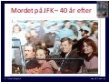 Mordet på JFK - præsentation 2009