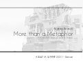 More than a Metaphor (I)
