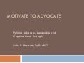 Motivate to advocate