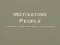 Toastmasters Leadership Excellence Series- Motivating People