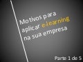 Motivos para aplicar e-learning na sua empresa (Parte 1 de 5)