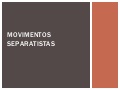 Movimentos Separatistas
