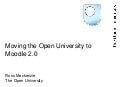 Moving The Open Univesity to Moodle 2