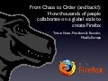 How thousands of people collaborate on a global scale to create Firefox