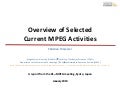 Overview of Selected Current MPEG Activities