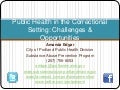 Public Health in the Correctional Setting: Challenges & Opportunities