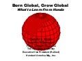 "Born Global, Grow Global" What to Learn from Honda.