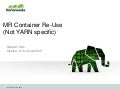 MapReduce Container ReUse