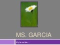 Ms. Garcia