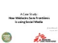 How Medecins Sans Frontieres / Doctors Without Borders (MSF) is using Social Media