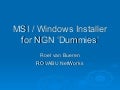 MSI / Windows Installer for NGN &rsquo;Dummies&rsquo;