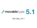 Introducing Movable Type 5.1