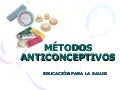 Métodos Anticonceptivos