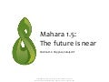 Mahara 1.5: The future is here