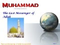 Muhammad (pbuh)   the Last Messanger of Allah