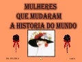 Mulheres que mudaram a historia do mundo