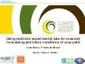 Using multi-site experimental data for seasonal forecasting and future conditions of crop yield