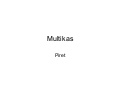 Multikas ppt