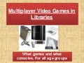 Multiplayer Video Games In Libraries