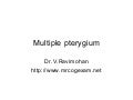 Multiple Pterygium