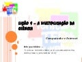 Lição 9 - Multiplicação da ciência