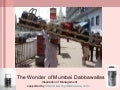Mumbai&rsquo;s Dabbawalas - Amazing Management Success Story India
