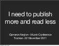 I want to publish more and read less