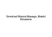 Get Musical massage blissful relaxa...