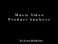 Music Video Product Analyses