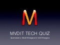 MVDIT TECH QUIZ Answers
