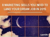 8 Marketing Skills You Need to Land...