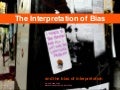 The Interpretation of Bias