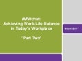 #MWchat Part Two: How to Achieve Work-Life Balance