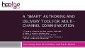 MW2011: N. Di Blas +, A “Smart” Authoring and Delivery Tool for Multichannel Communication