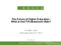 The Future of Higher Education: What is the IT Professionalâs Role?